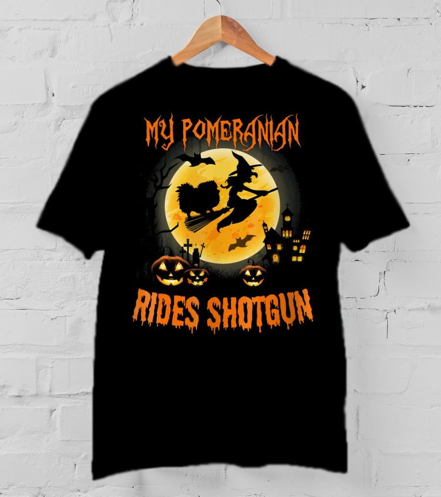 MY POMERANIAN RIDES SHOTGUN Halloween Witch Moon Pumpkins T-Shirt