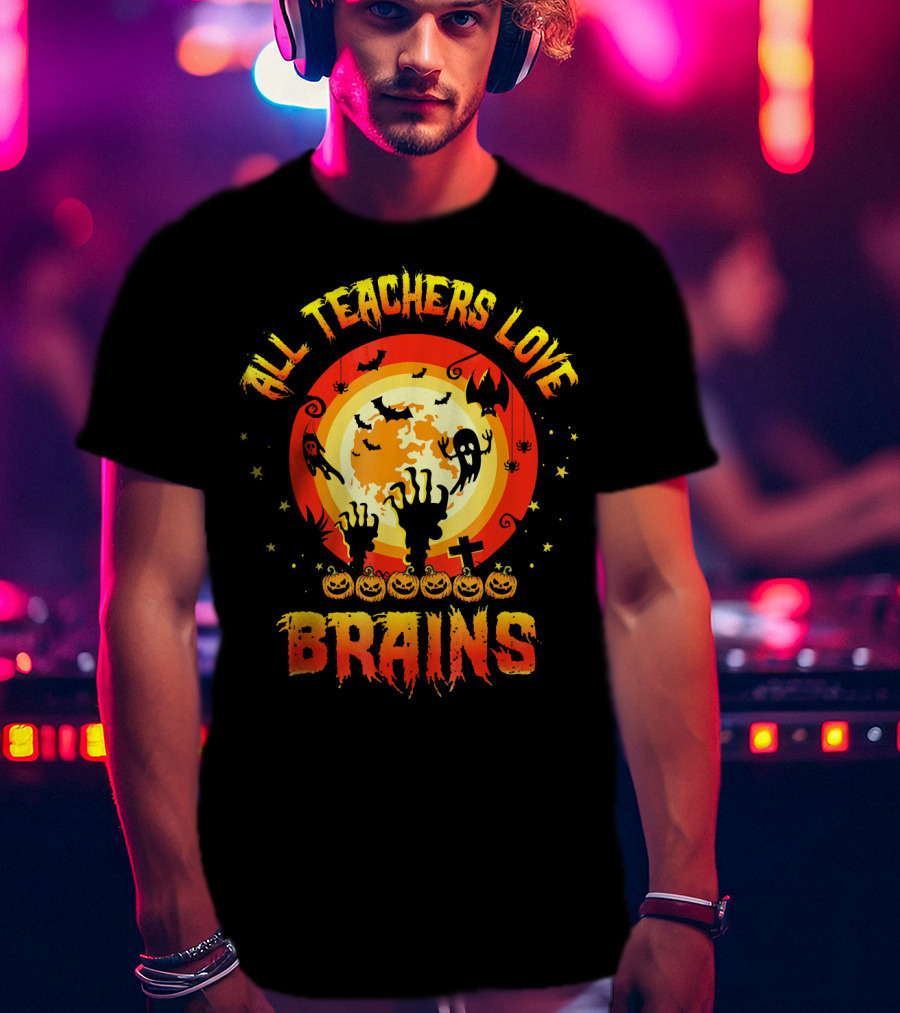 All Teachers Love Brains Halloween Moon Ghosts Bats Pumpkins T-Shirt