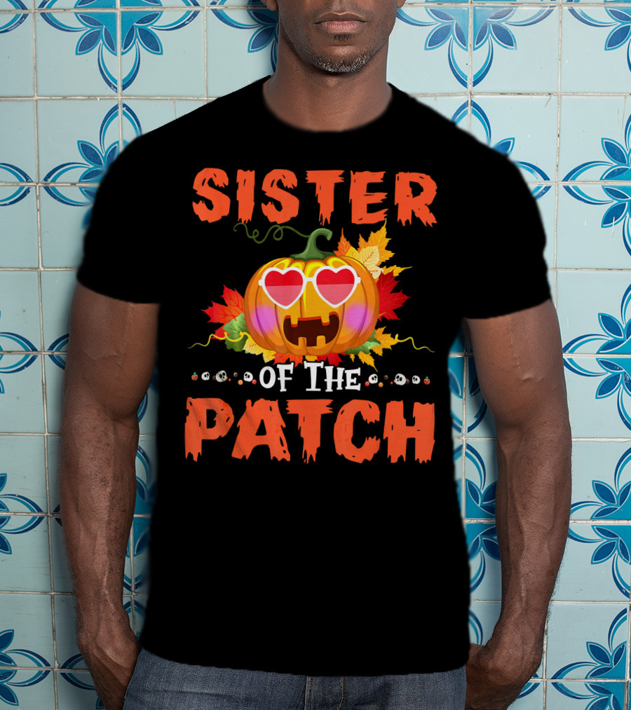 Sister Of The Patch Pumpkin Halloween Co Hearts Leaves Skulls T-Shirt