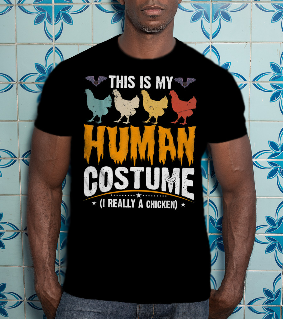 This Is My Human Costume I'm Really A Chicken Halloween Shirt Bats Colorful Chickens T-Shirt