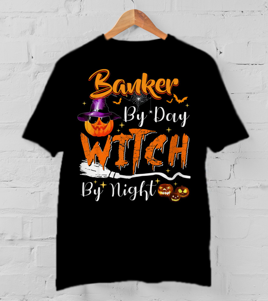 Banker By Day Witch By Night Halloween Pumpkin Broomstick Bats Spiderweb T-Shirt