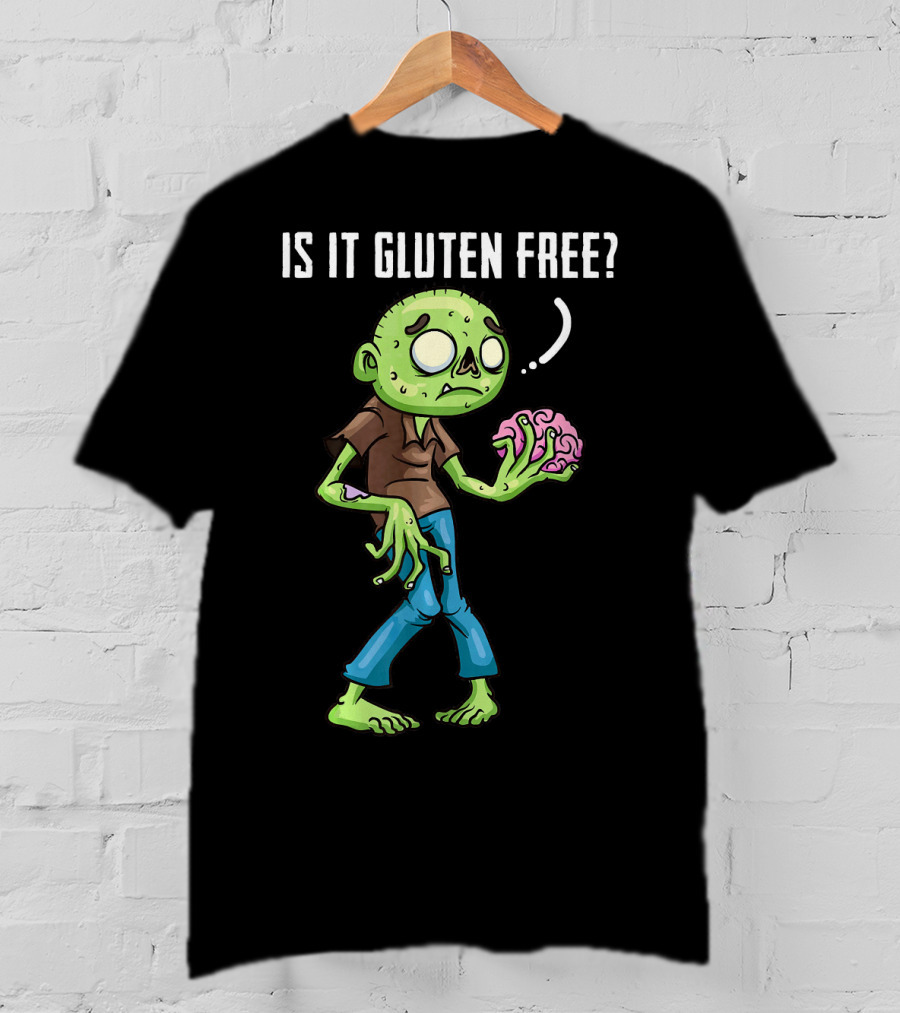 Is It Gluten Free Zombie Brains T-Shirt