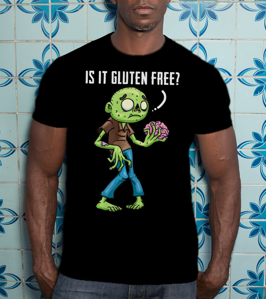 Is It Gluten Free Zombie Brains T-Shirt