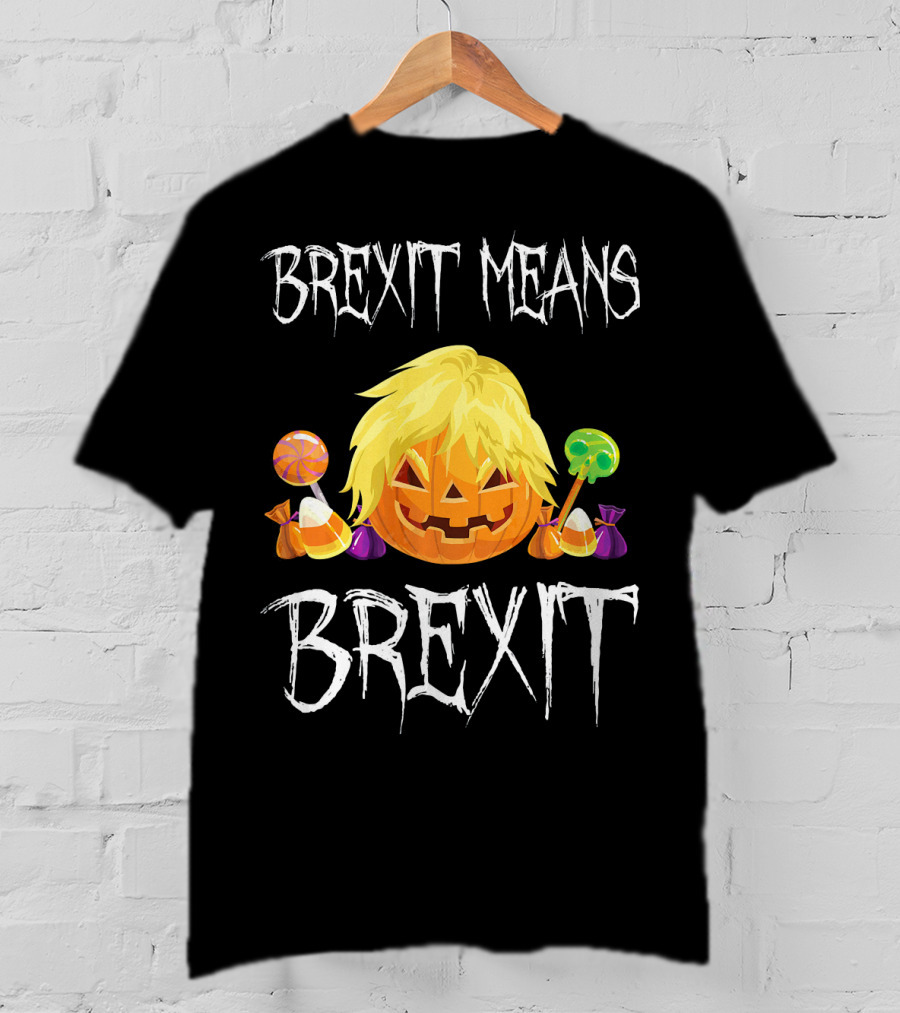 Brexit Means Brexit Halloween Pumpkin Candy T-Shirt