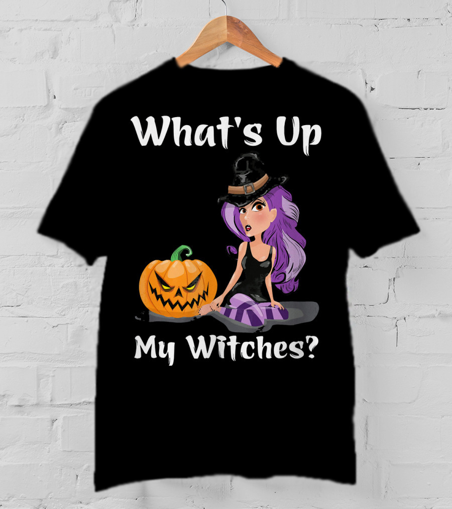 What's Up My Witches Funny Witch Pumpkin Halloween Purple Hat T-Shirt