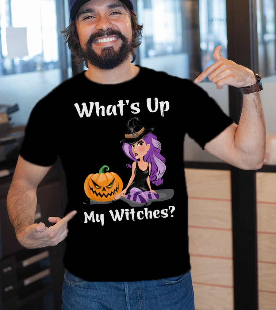 What's Up My Witches Funny Witch Pumpkin Halloween Purple Hat T-Shirt