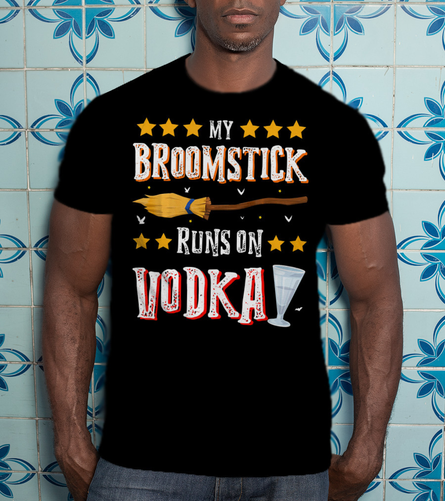 My Broomstick Runs On Vodka Funny Drinki Glass Stars T-Shirt