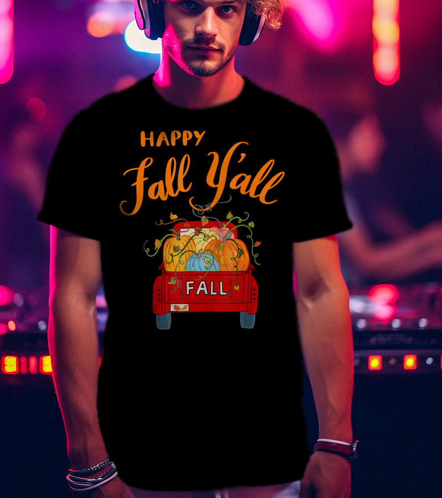 Happy Fall Y'all Fall Truck With Pumpkins T-Shirt