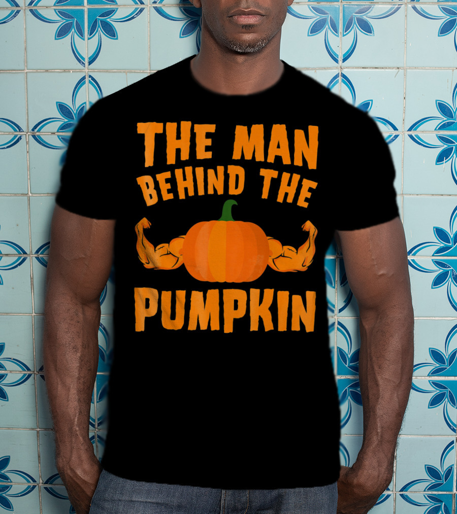The Man Behind The Pumpkin Halloween Funny Dad T-Shirt