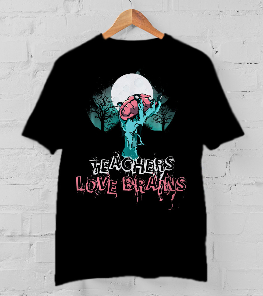 Teachers Love Brains Zombie Hand Rising Under Full Moon T-Shirt