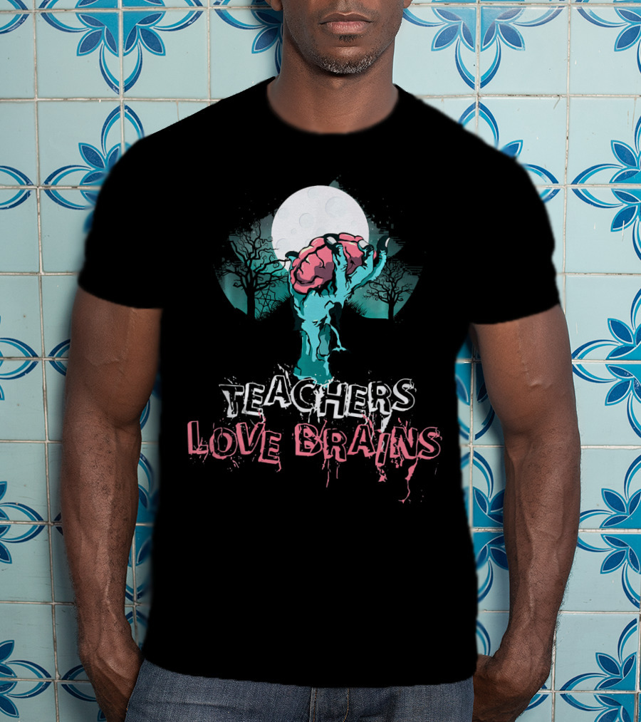 Teachers Love Brains Zombie Hand Rising Under Full Moon T-Shirt