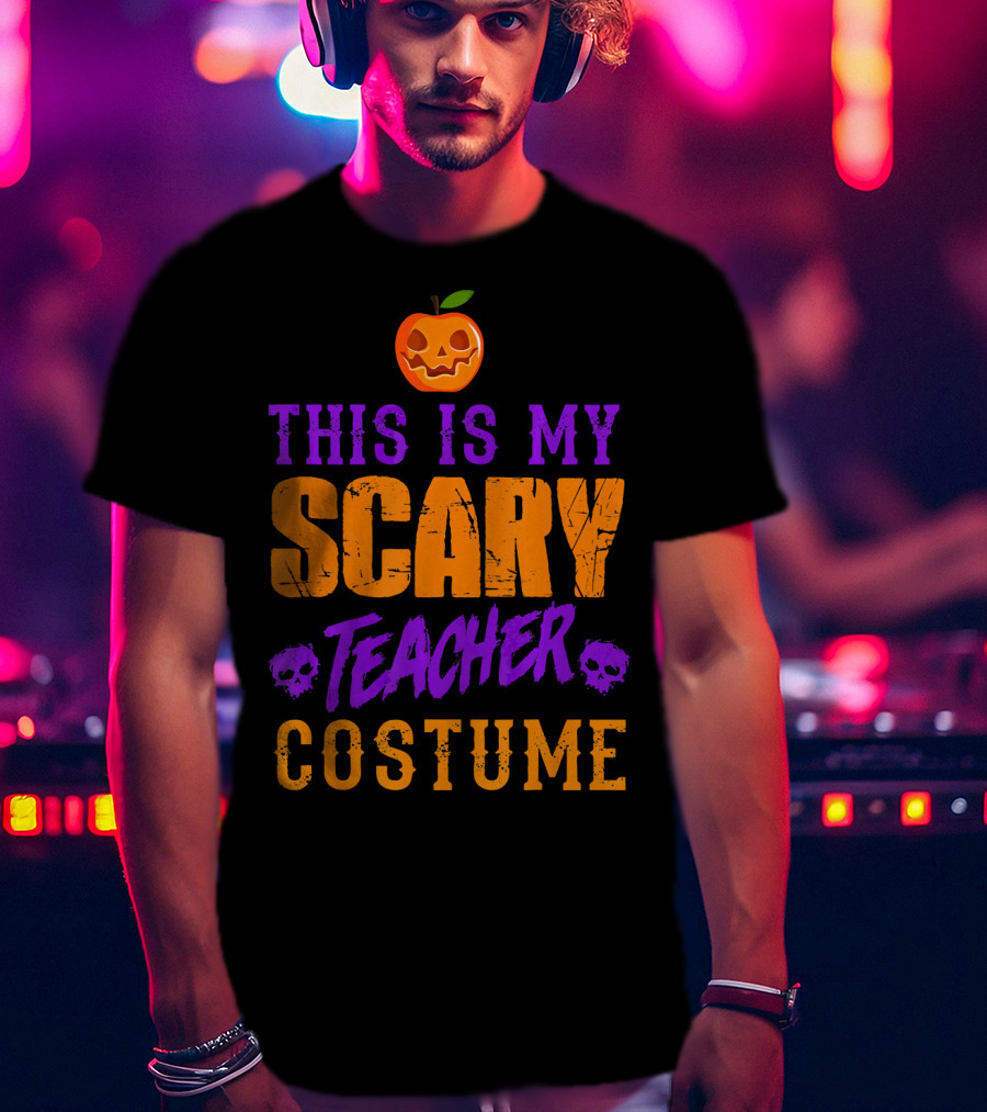 This Is My Scary Teacher Costume Halloween Pumpkin Skull T-Shirt