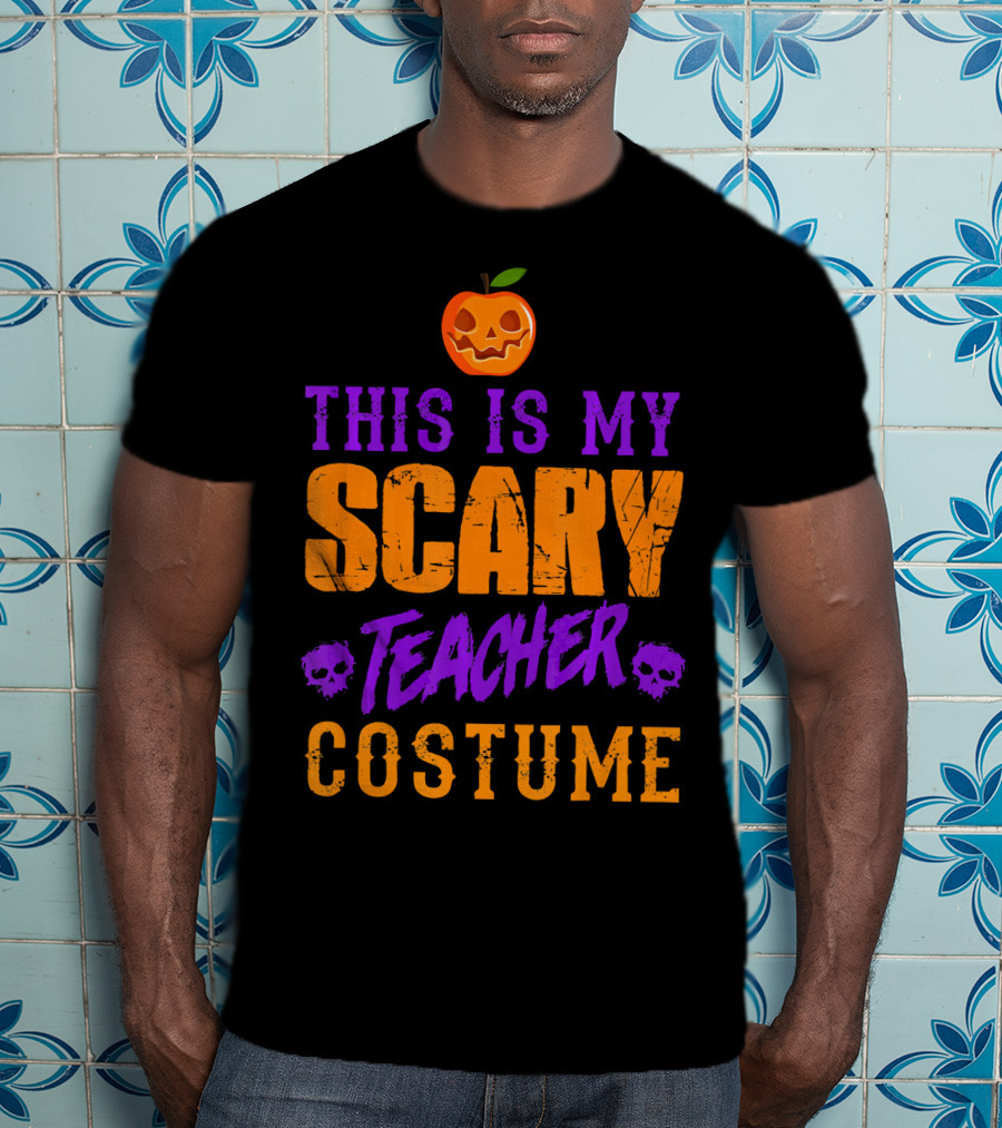 This Is My Scary Teacher Costume Halloween Pumpkin Skull T-Shirt