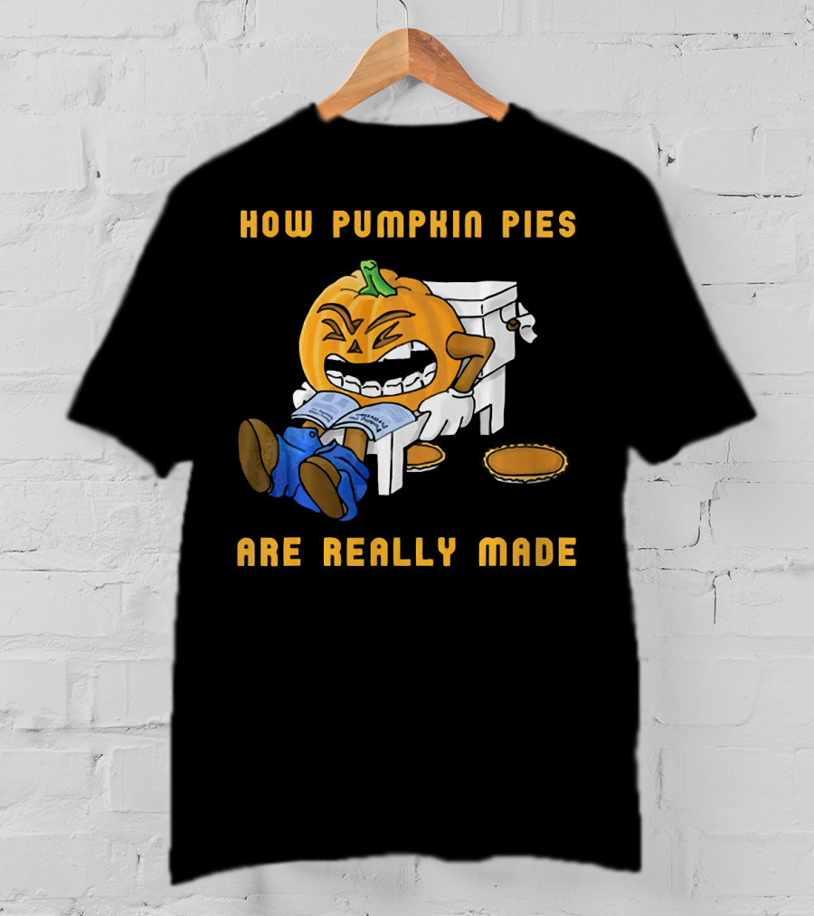 How Pumpkin Pies Are Really Made Halloween Funny Toilet Humor T-Shirt