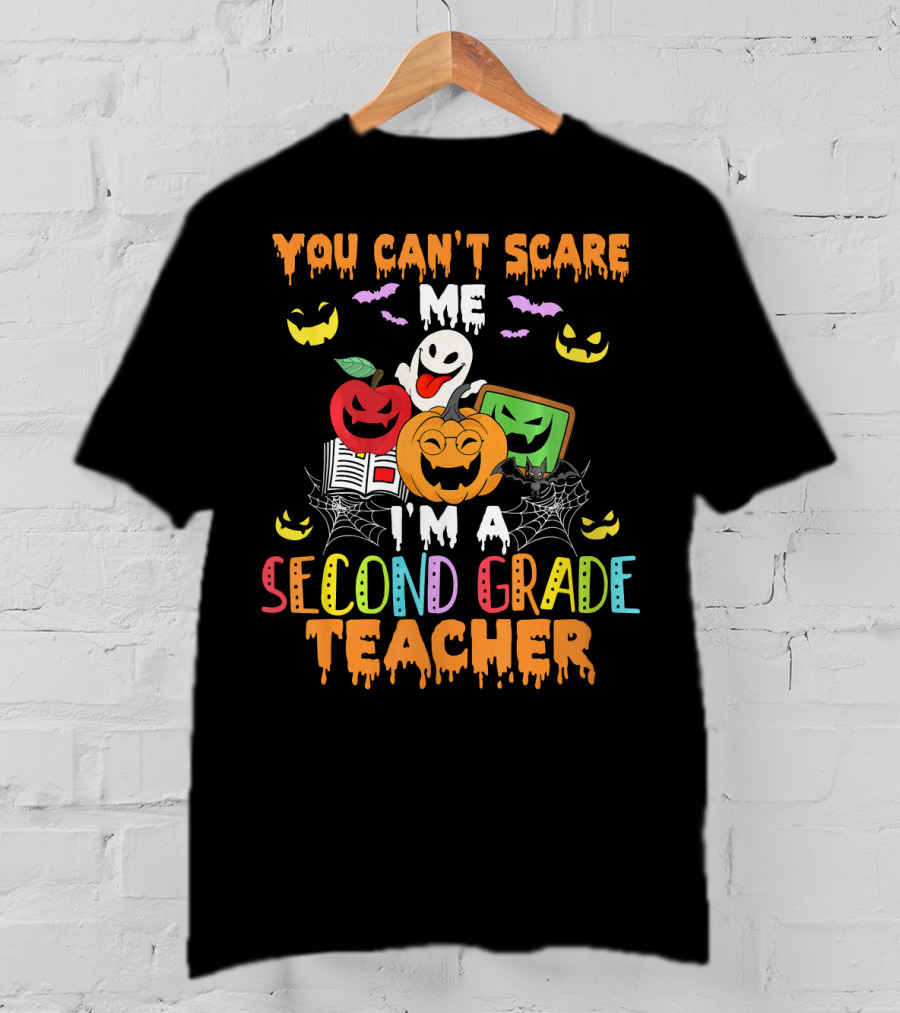 You Can't Scare Me I'm A Second Grade Teacher Halloween Ghost Pumpkin Bat Spider Web T-Shirt