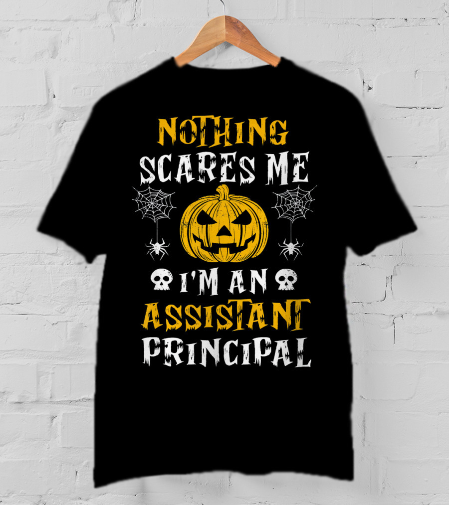 Halloween Nothing Scares Me I'm An Assistant Principal T-Shirt