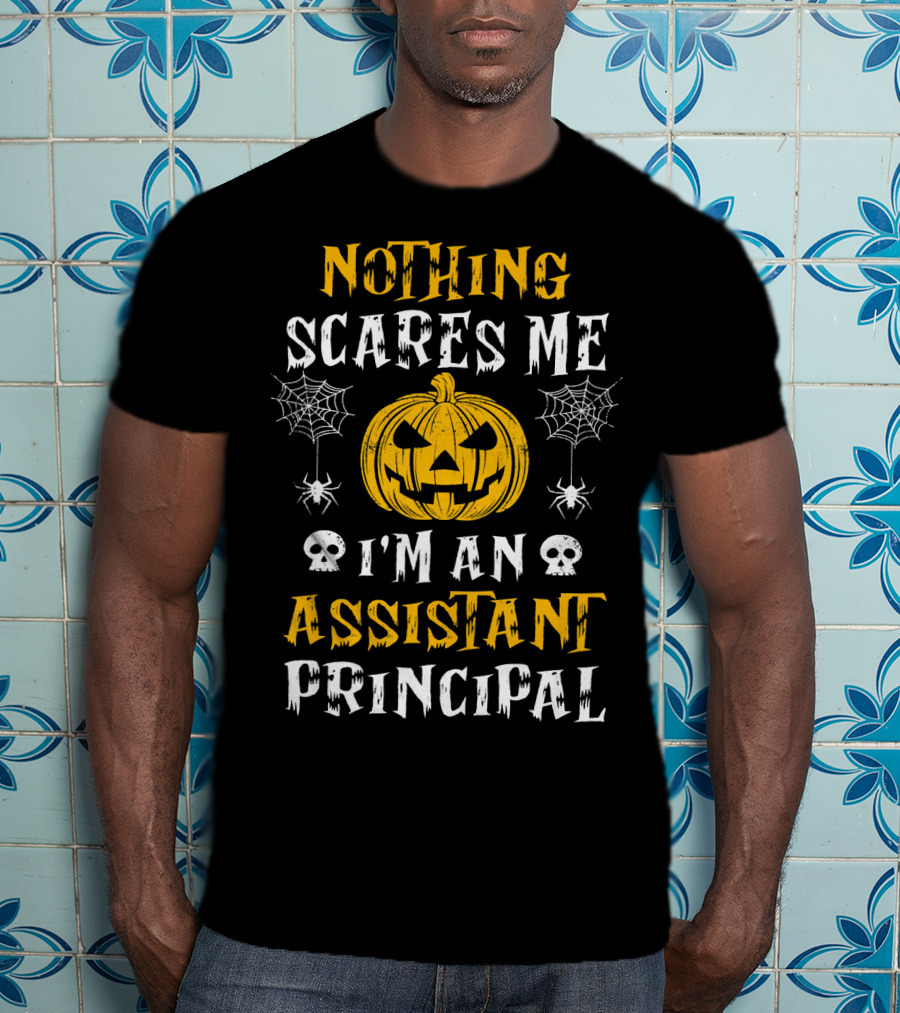 Halloween Nothing Scares Me I'm An Assistant Principal T-Shirt