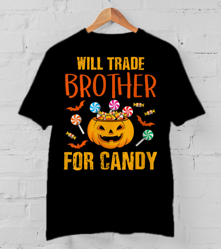 Will Trade Brother For Candy Pumpkin Halloween Bats Lollipops T-Shirt