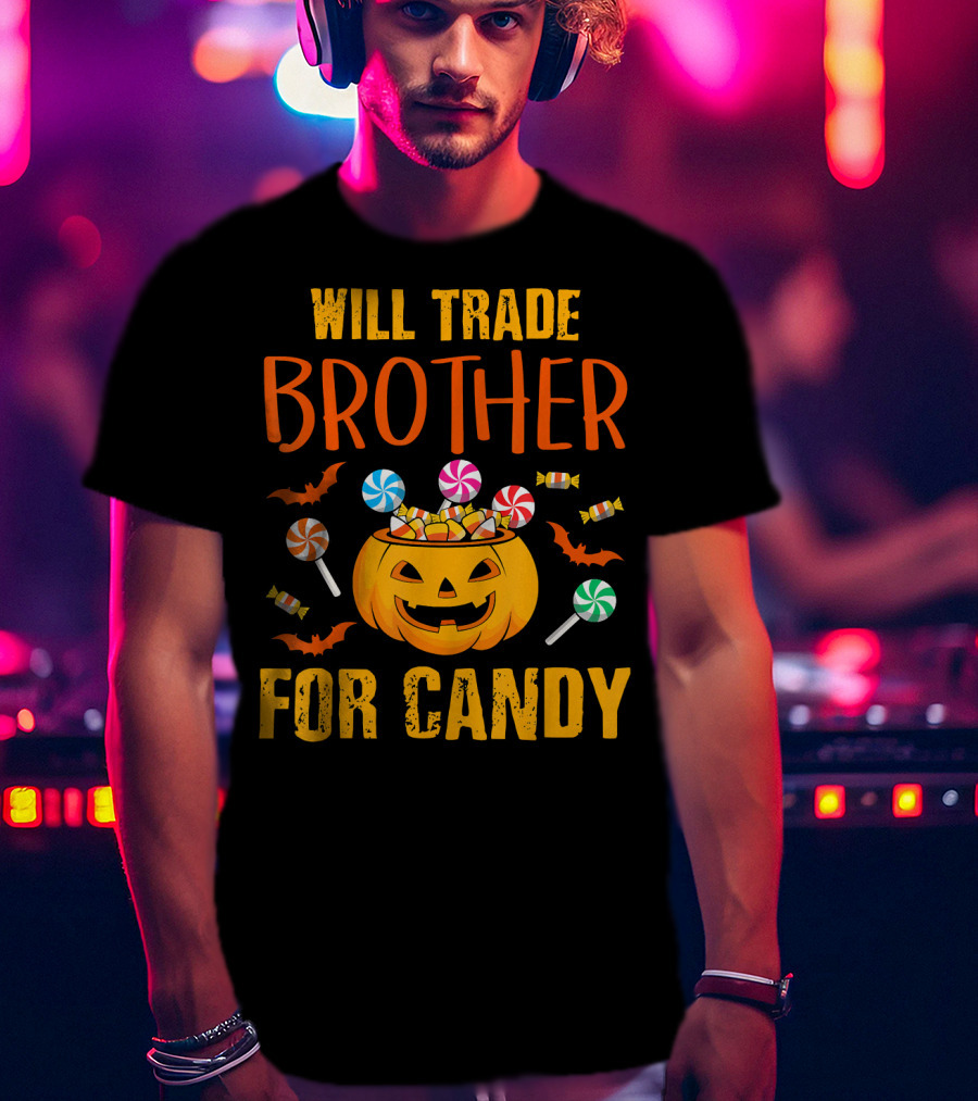 Will Trade Brother For Candy Pumpkin Halloween Bats Lollipops T-Shirt
