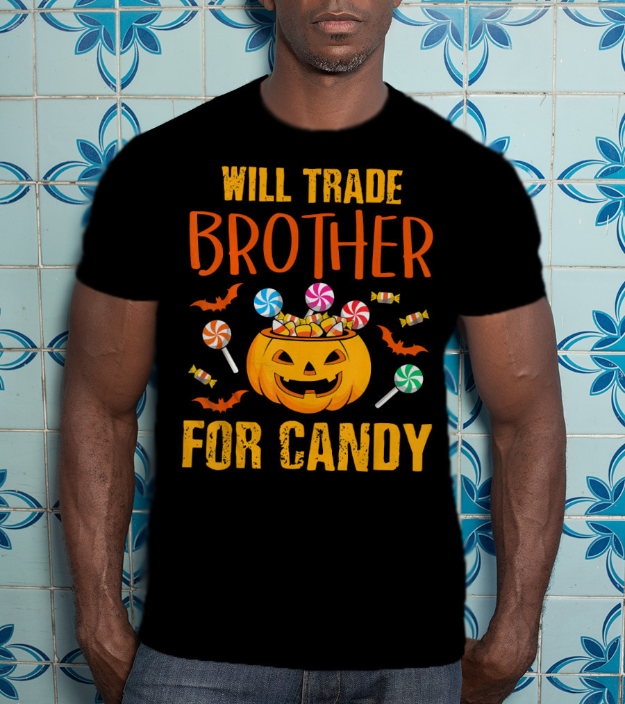 Will Trade Brother For Candy Pumpkin Halloween Bats Lollipops T-Shirt
