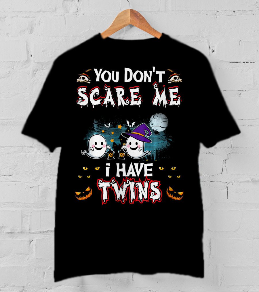 You Don't Scare Me I Have Twins Ghosts Halloween T-Shirt