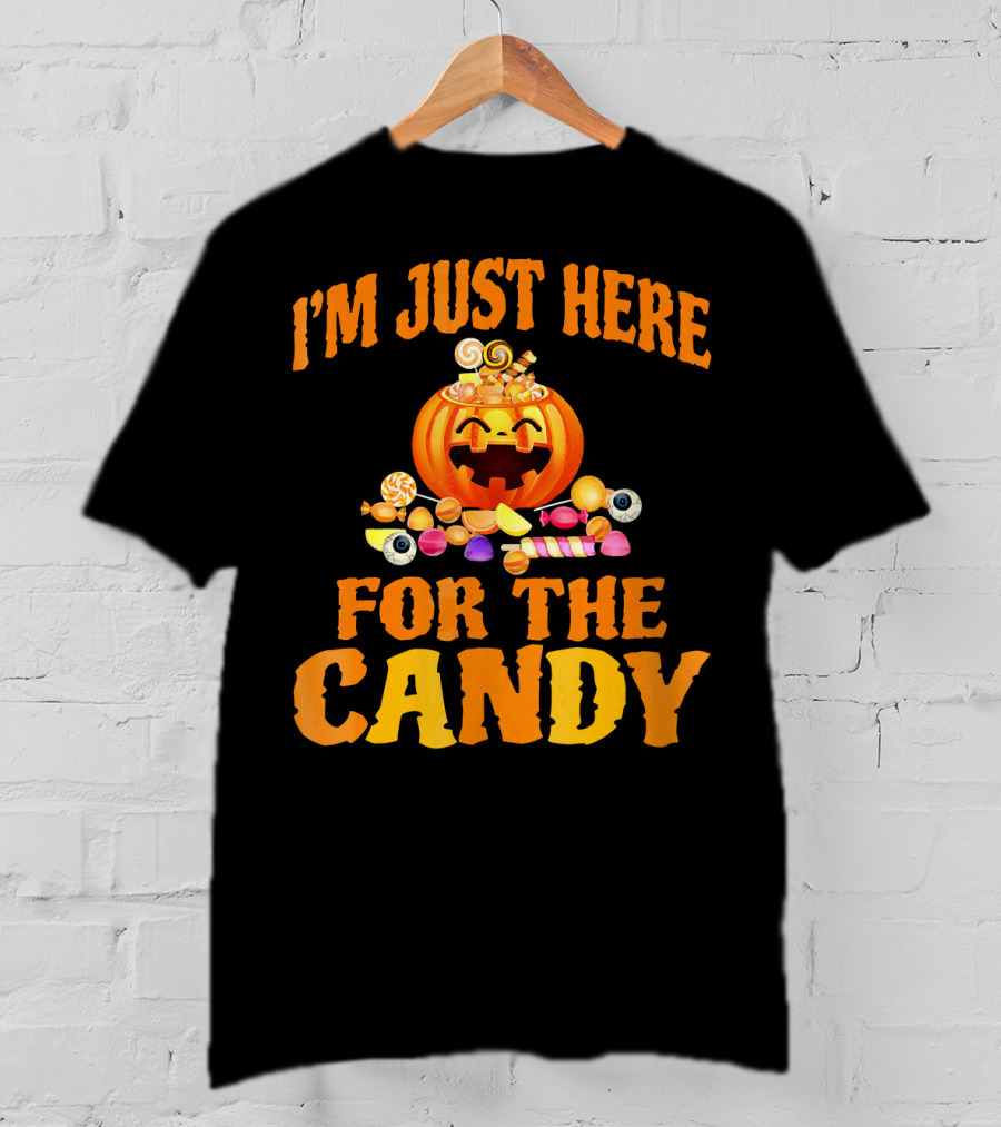 I'm Just Here For The Candy Pumpkin And Sweets Halloween T-Shirt