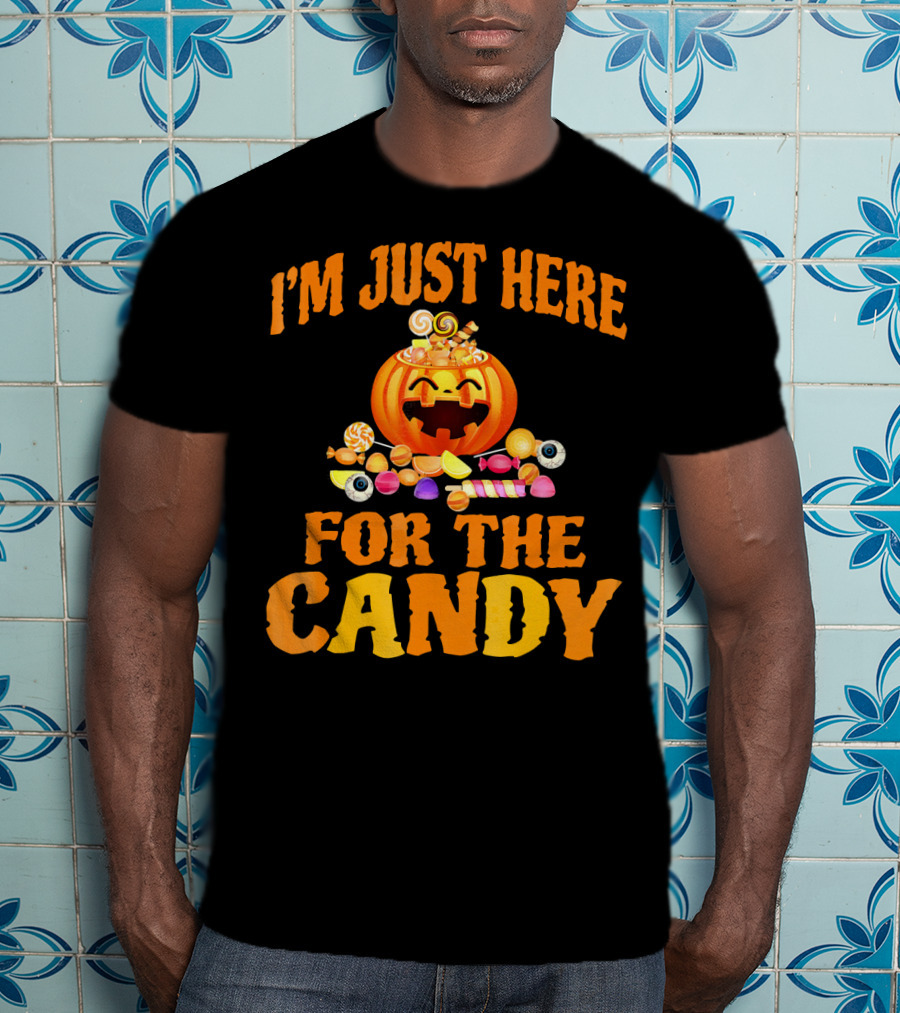 I'm Just Here For The Candy Pumpkin And Sweets Halloween T-Shirt