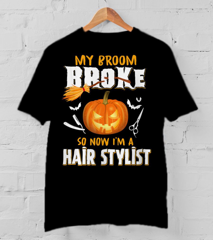 My Broom Broke Pumpkin Bat Scissors Hair Stylist T-Shirt