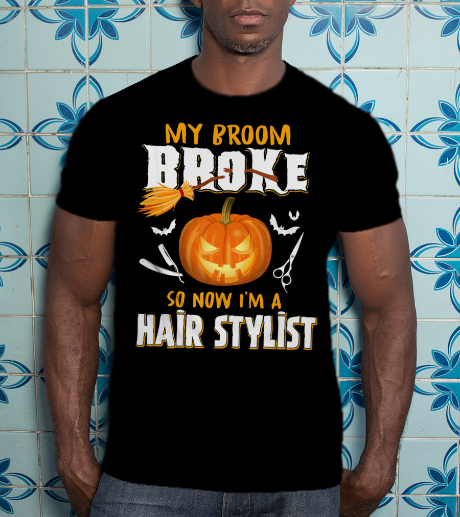 My Broom Broke Pumpkin Bat Scissors Hair Stylist T-Shirt