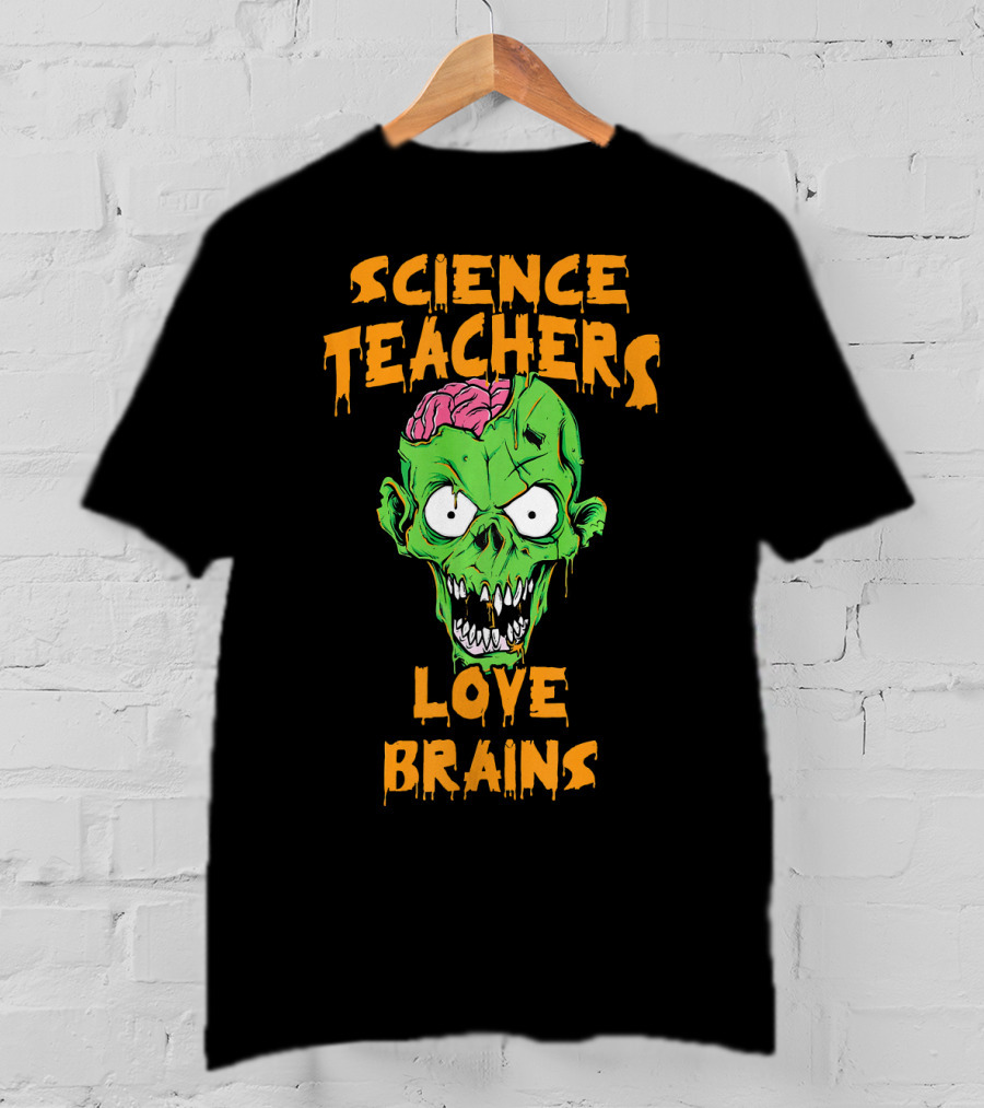 Science Teachers Love Brains Zombie Head Halloween T-Shirt