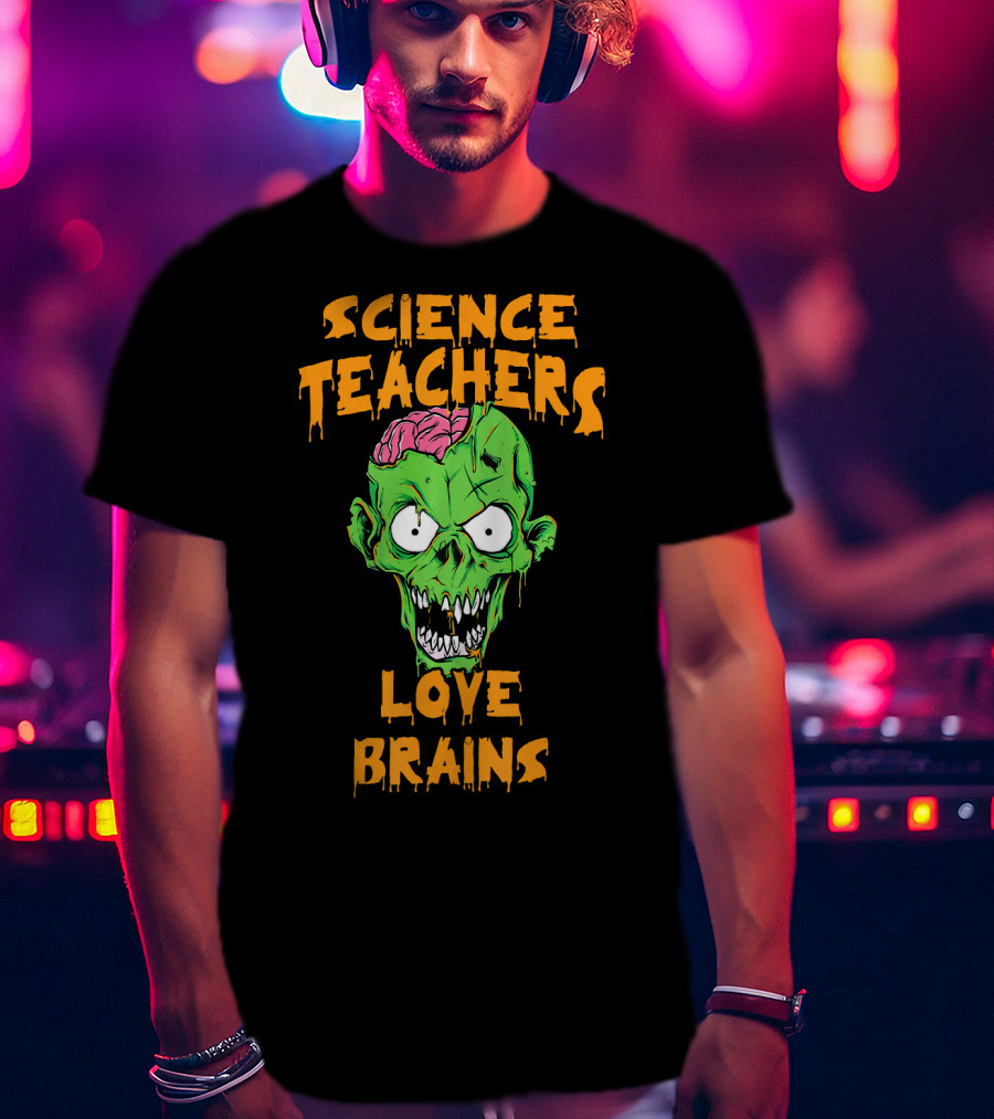 Science Teachers Love Brains Zombie Head Halloween T-Shirt