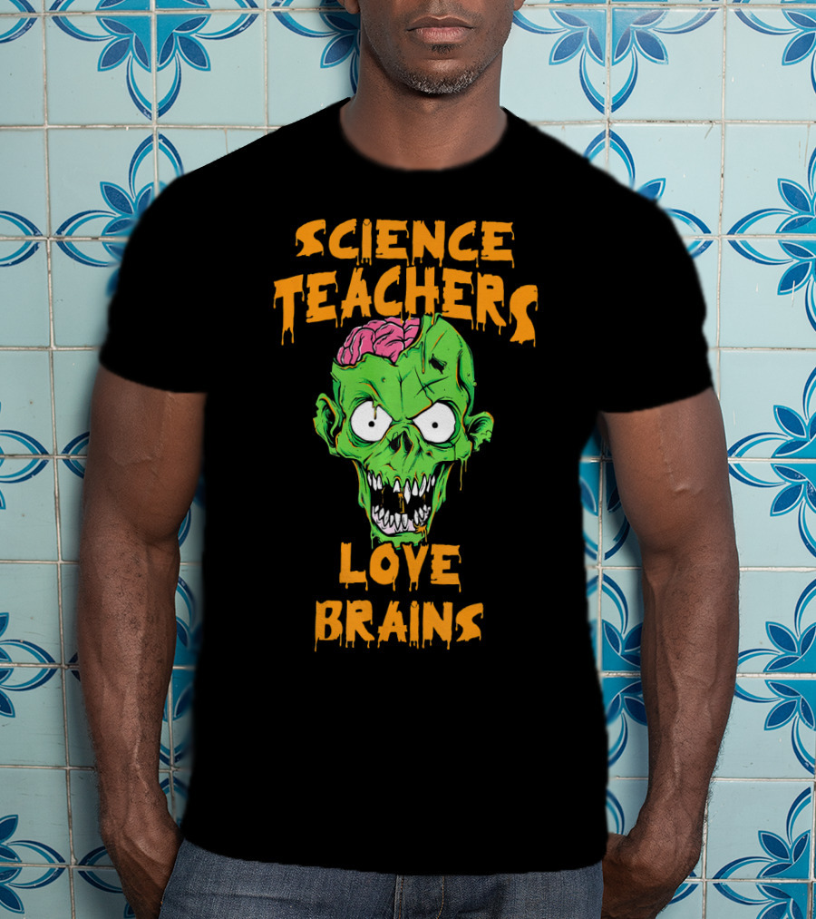 Science Teachers Love Brains Zombie Head Halloween T-Shirt