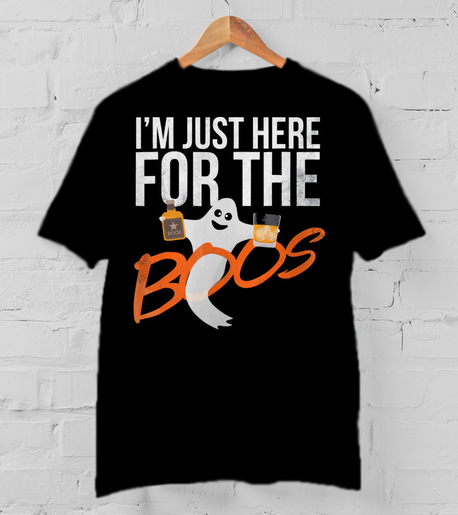 I'm Just Here For The Boos Funny Ghost Whisky T-Shirt
