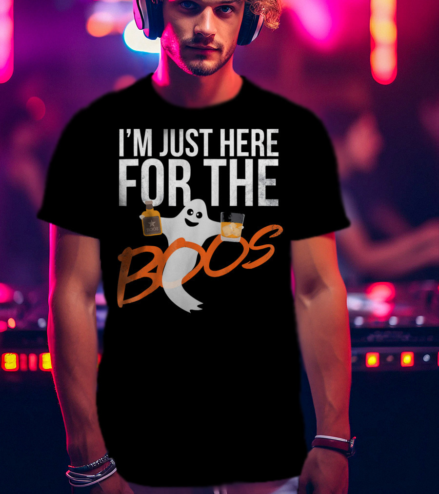 I'm Just Here For The Boos Funny Ghost Whisky T-Shirt