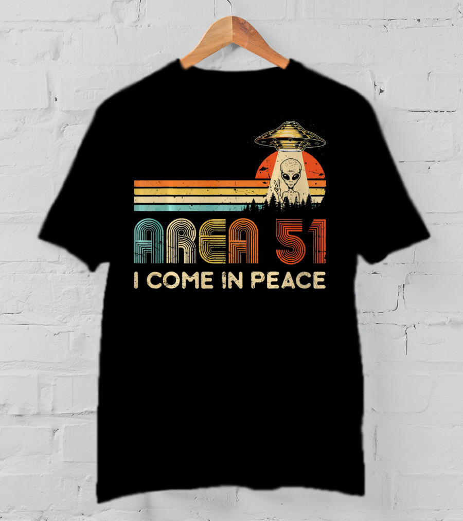 Area 51 I Come In Peace Alien UFO T-Shirt