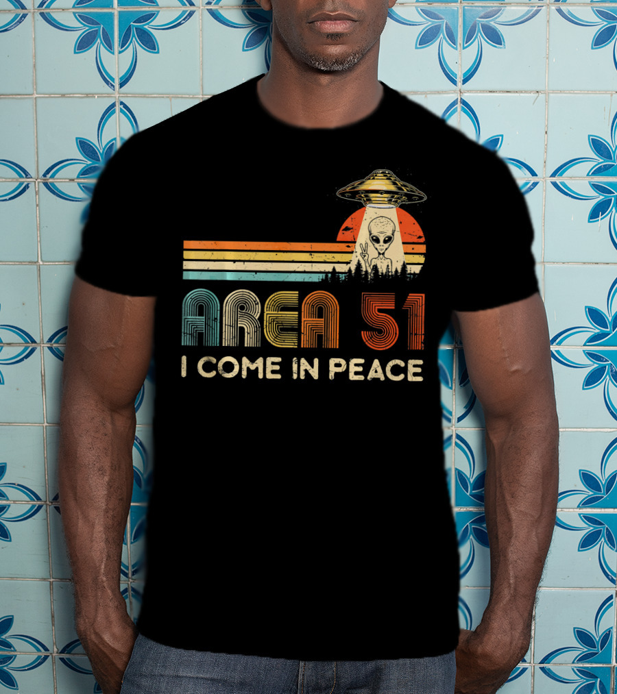 Area 51 I Come In Peace Alien UFO T-Shirt