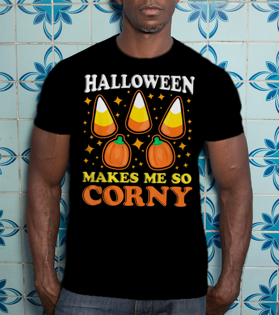 Halloween Makes Me So Corny With Candy Corn And Pumpkins T-Shirt