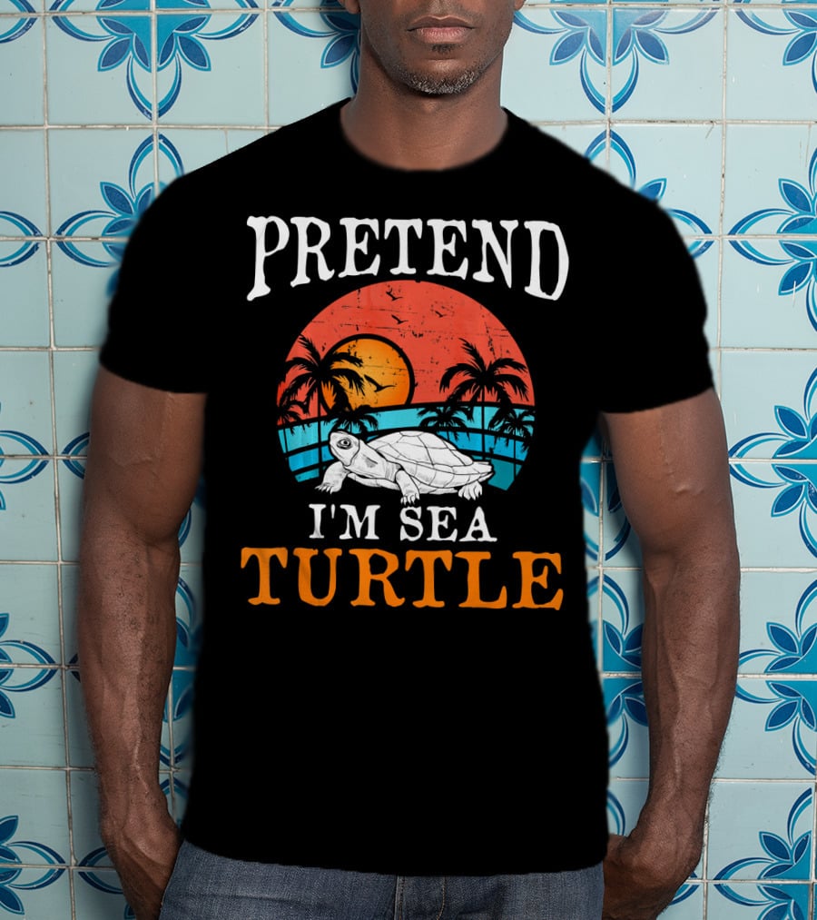 PRETEND I'M SEA TURTLE Tropical Sunset Beach Palm Trees T-Shirt