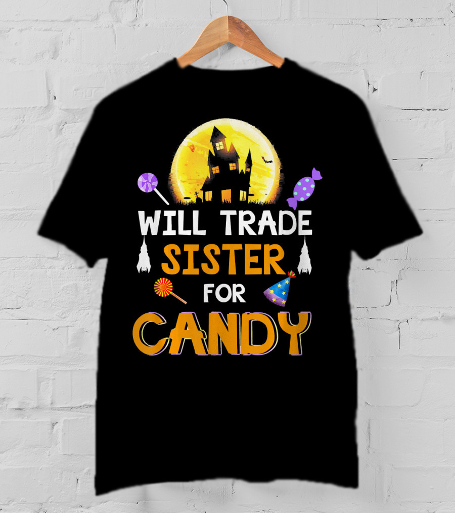Will Trade Sister For Candy Halloween Haunted House Lollipops Moon T-Shirt
