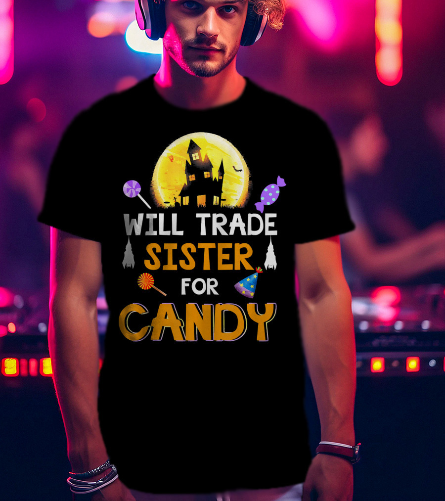 Will Trade Sister For Candy Halloween Haunted House Lollipops Moon T-Shirt