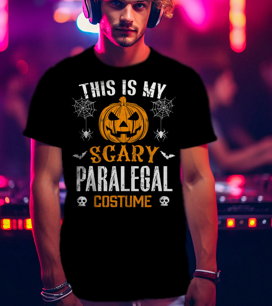 This Is My Scary Paralegal Costume Halloween Pumpkin Spiders Bats Skulls T-Shirt