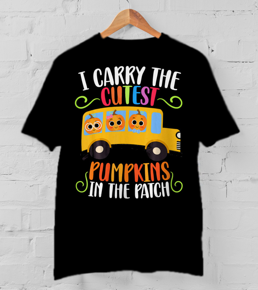 I Carry The Cutest Pumpkins In The Patch T-Shirt
