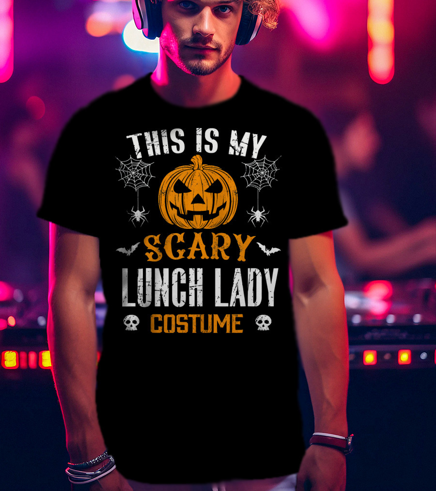 This Is My Scary Lunch Lady Halloween Costume With Pumpkin And Spiders T-Shirt
