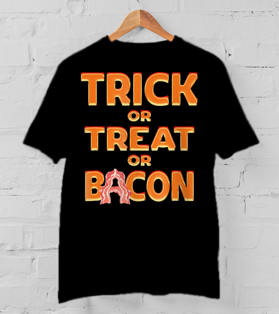 Trick OR Treat OR Bacon Halloween Haunte T-Shirt