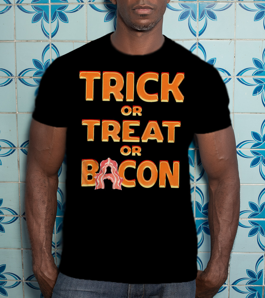 Trick OR Treat OR Bacon Halloween Haunte T-Shirt