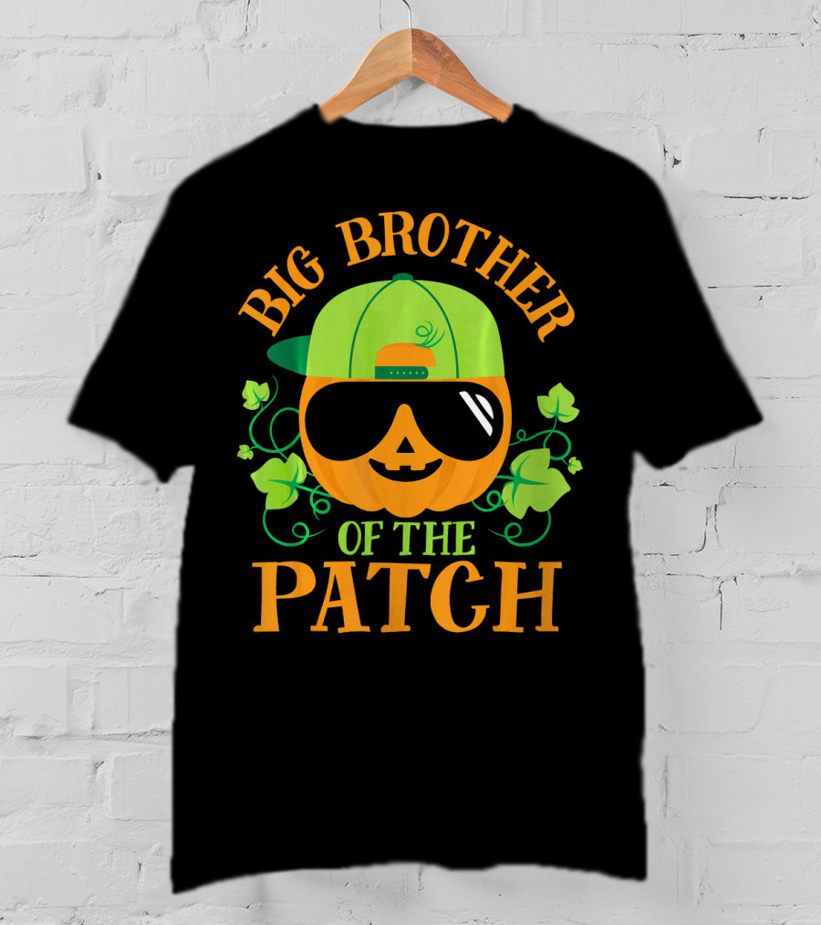 Big Brother Of The Patch Pumpkin Patch Matching Famil T-Shirt