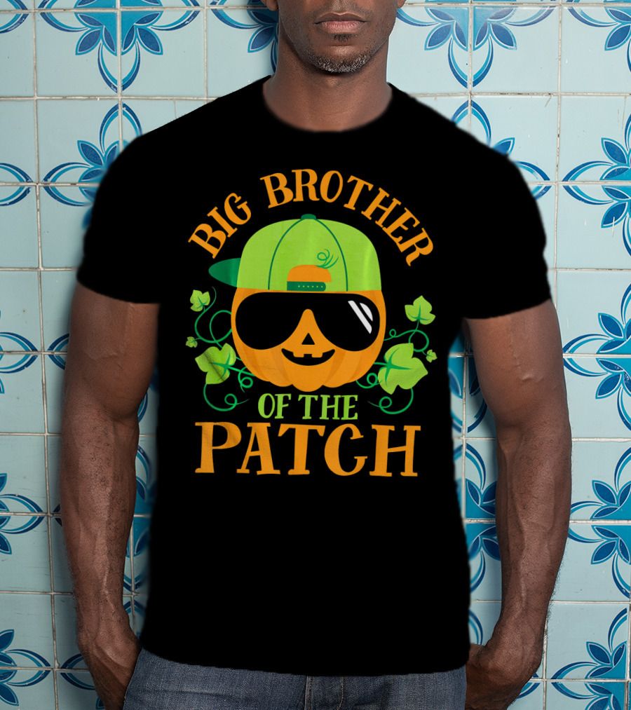Big Brother Of The Patch Pumpkin Patch Matching Famil T-Shirt