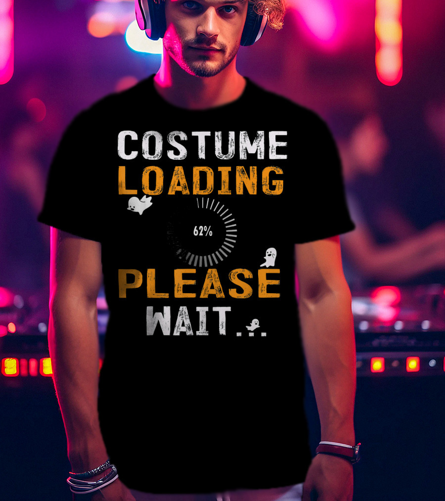 Costume Loading 62% Please Wait Ghosts Fun T-Shirt