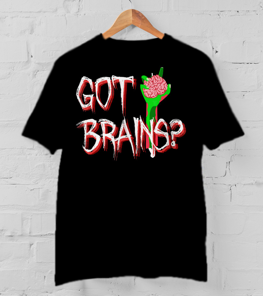 Got Brains? Zombie Hand With Brain T-Shirt