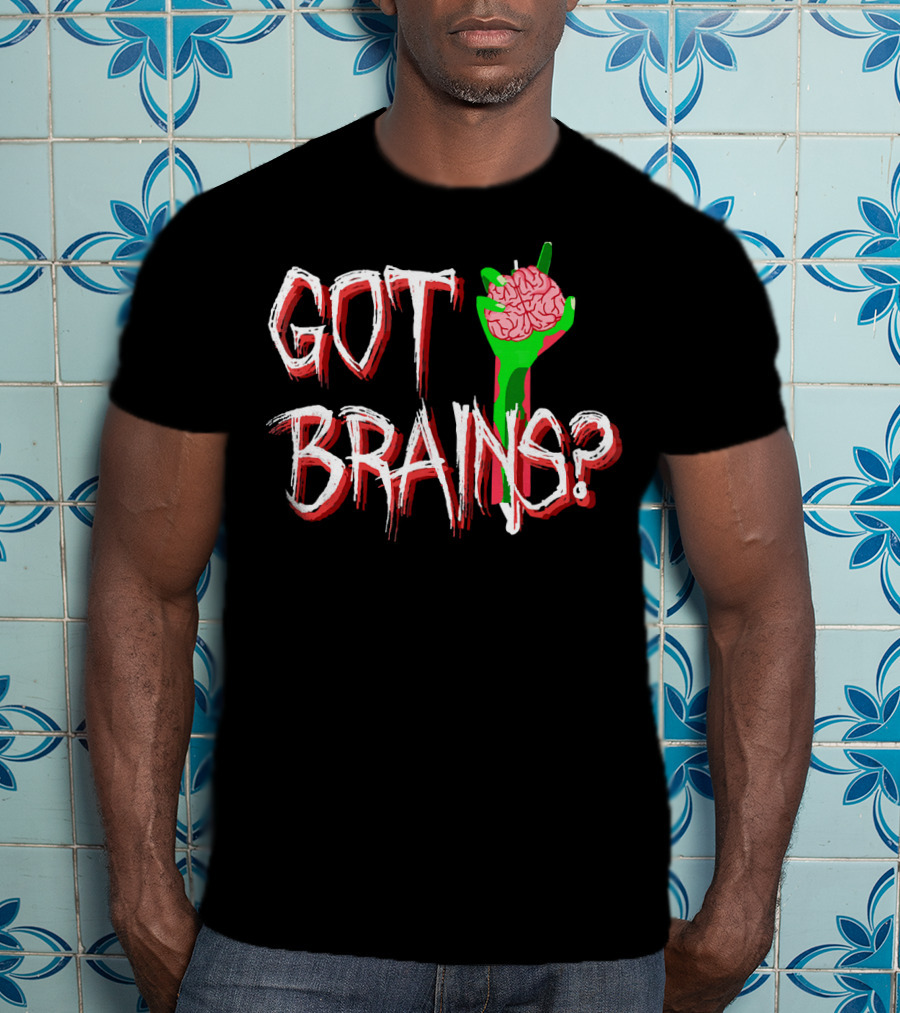 Got Brains? Zombie Hand With Brain T-Shirt